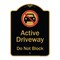 Signmission Designer Series-Active Driveway Do Not Block W/ Graphic Heavy-Gauge Alum, 24" x 18", BG-1824-9999 A-DES-BG-1824-9999 - alternate 1